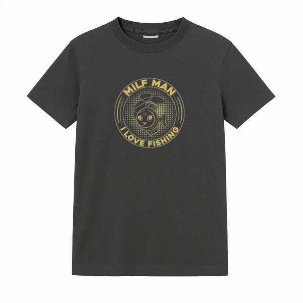 milf man love fishing tshirt T-Shirt