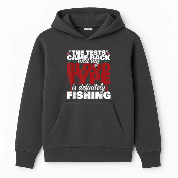 My Blood Type Is Definitely Fishing Hoodie