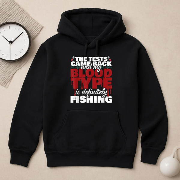 My Blood Type Is Definitely Fishing Hoodie - Image 2