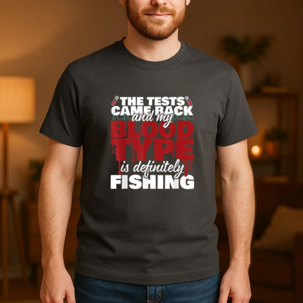 My Blood Type Is Definitely Fishing T-Shirt - Image 3