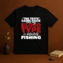 My Blood Type Is Definitely Fishing T-Shirt