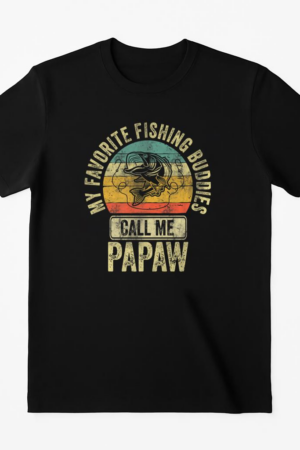 My Favorite Fishing Buddies Call Me Papaw T-Shirt