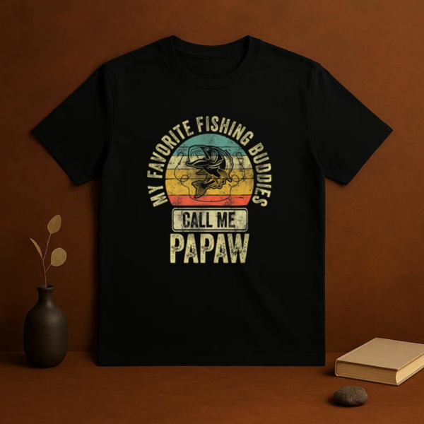 My Favorite Fishing Buddies Call Me Papaw T-Shirt - Image 3