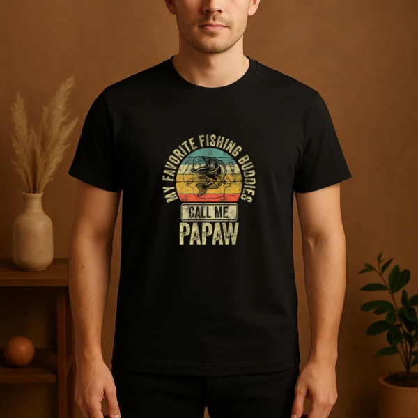 My Favorite Fishing Buddies Call Me Papaw T-Shirt - Image 4