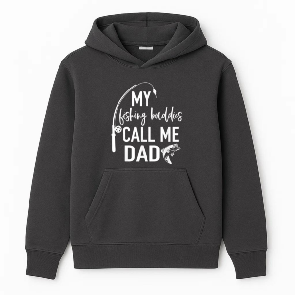 My Fishing Buddies Call Me Dad Hoodie