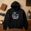 My Fishing Buddies Call Me Dad Hoodie
