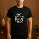 My Fishing Buddies Call Me Dad T-Shirt