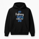 My Fishing Buddy Calls Me Dad Hoodie