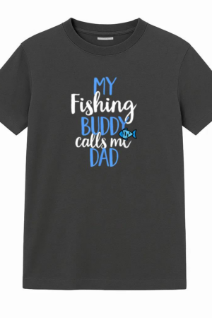 My Fishing Buddy Calls Me Dad T-Shirt