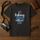 My Fishing Buddy Calls Me Dad T-Shirt