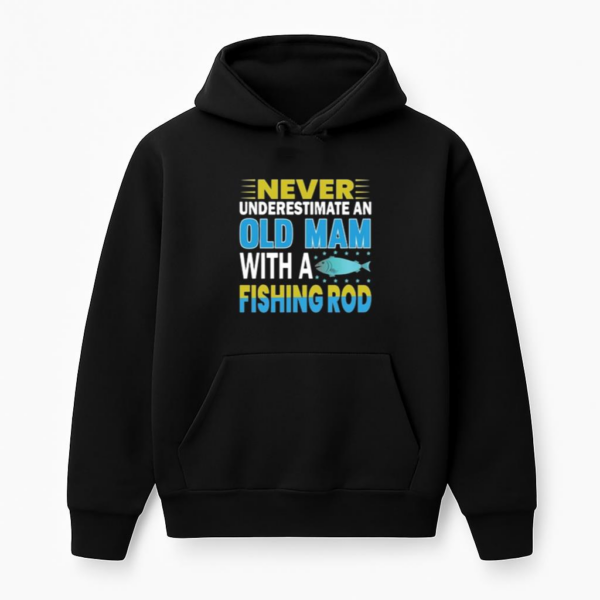 never old man fishing rod Hoodie