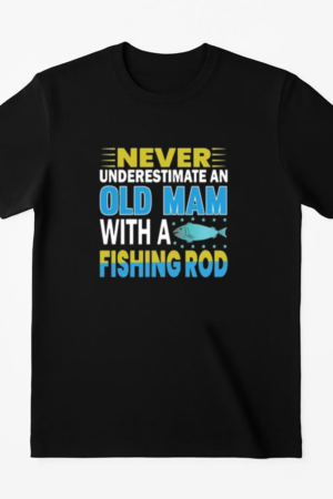 never old man fishing rod T-Shirt