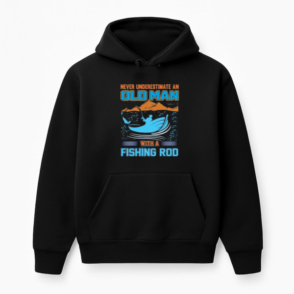 never underestimate old man fishing Hoodie