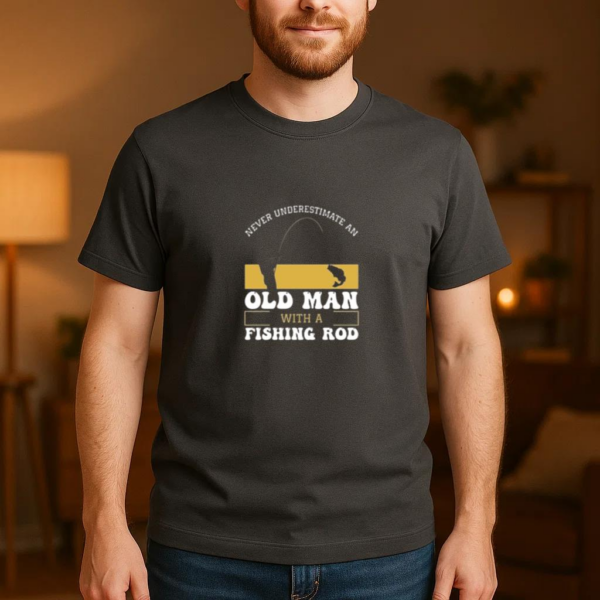 never underestimate old man fishing X T-Shirt - Image 3