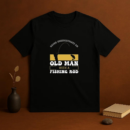 never underestimate old man fishing X T-Shirt