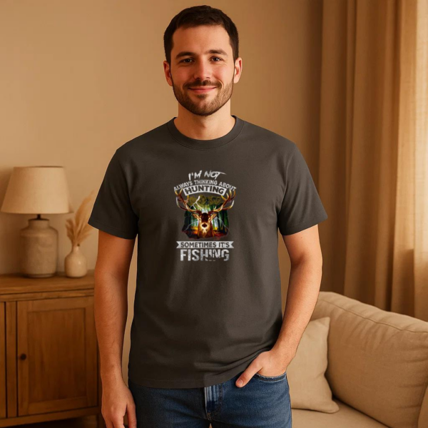 Not Always Thinking About Hunting Sometimes Is Fishing T-Shirt - Image 2