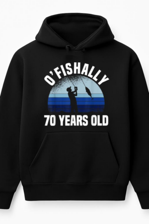 Ofishally 70 Years Old Fishing Hoodie