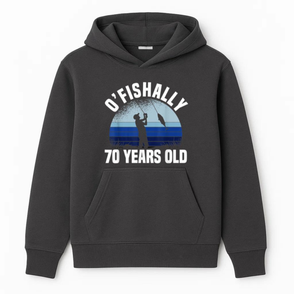 Ofishally 70 Years Old Fishing Hoodie