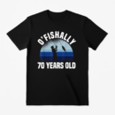 Ofishally 70 Years Old Fishing T-Shirt