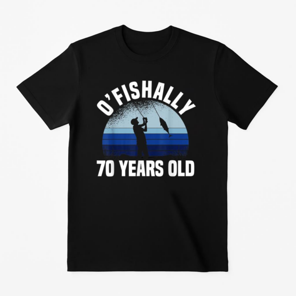 Ofishally 70 Years Old Fishing T-Shirt
