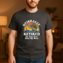 Ofishally Retired Fishing T-Shirt