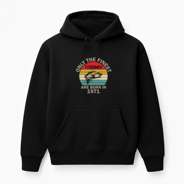 only finest fishermen born Hoodie
