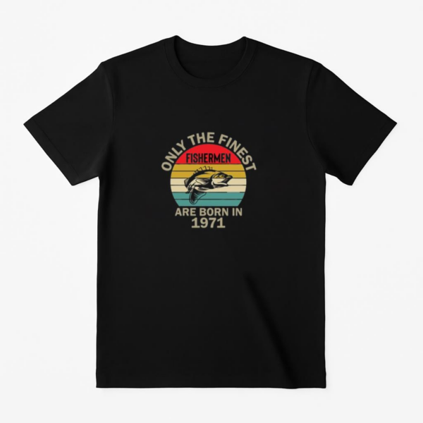 only finest fishermen born T-Shirt
