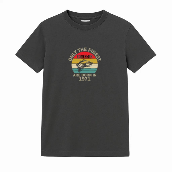 only finest fishermen born T-Shirt
