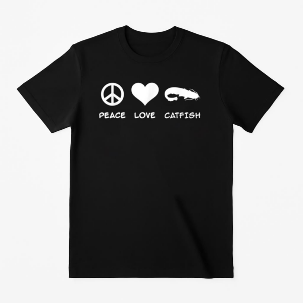 Peace Love Catfish Fishing T-Shirt