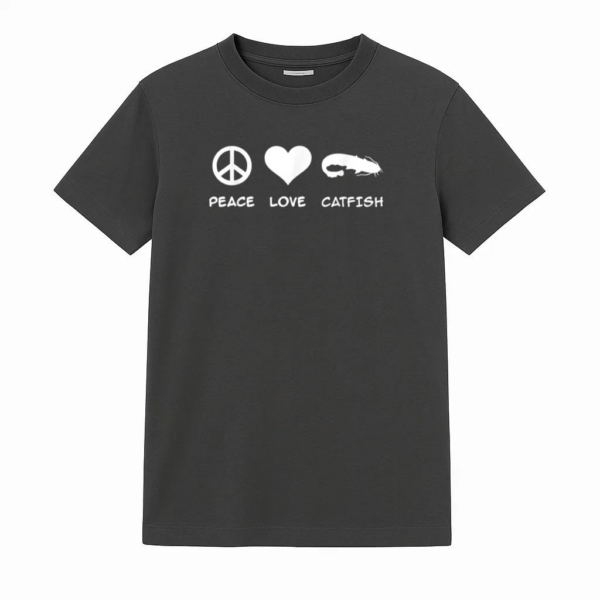 Peace Love Catfish Fishing T-Shirt