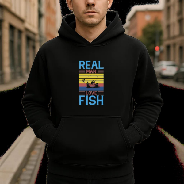 real man love fish tshirt Hoodie - Image 4