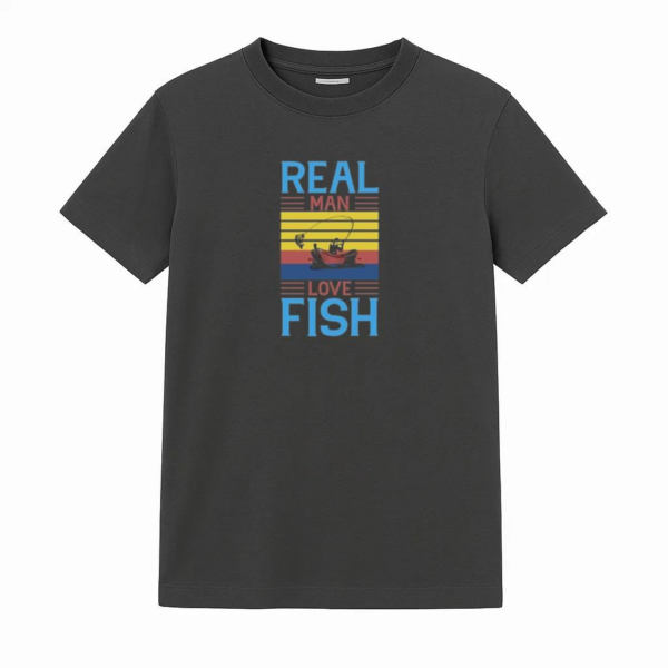 real man love fish tshirt T-Shirt