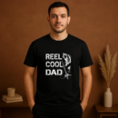 Reel Cool Dad Fishing Daddy T-Shirt