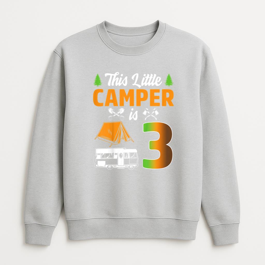 This Little Camper Is 3 Camping Sweatshirt